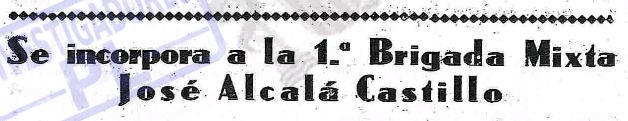 incorporación a la 1 brigada de josé alcalá castillo